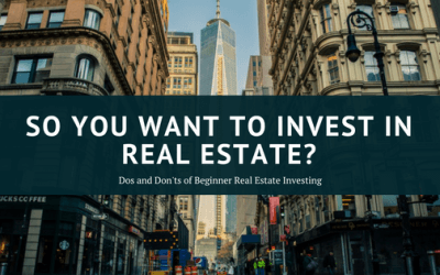 So You Want to Invest in Real Estate?